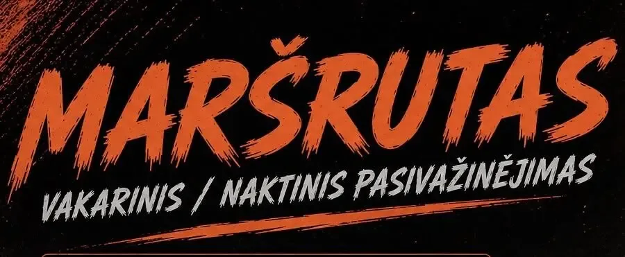MARŠRUTAS – vakarinis/naktinis pasivažinėjimas