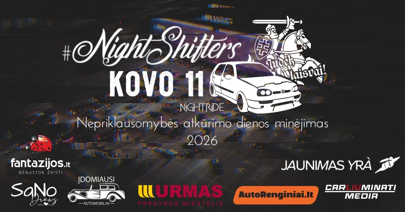 Nightshiters | Nepriklausomybės atkūrimo dienos minėjimas 2026